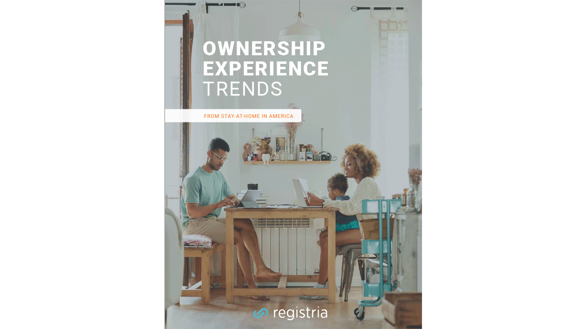 Ownership Experience Trends from stay-at-home America eBook Ownership Experience Trends from stay-at-home America eBook